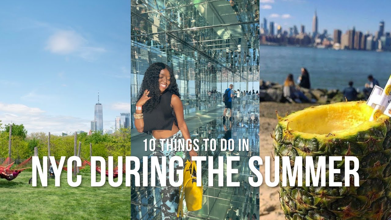 10 FUN THINGS TO DO IN NYC DURING THE SUMMER | New York City Summer ...