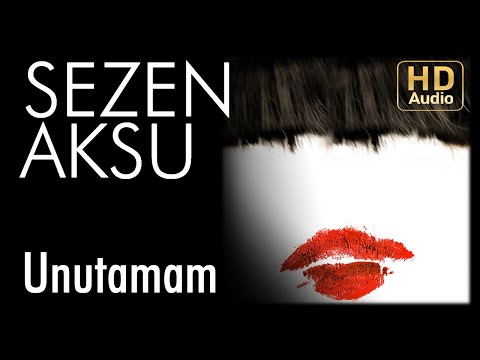 Sezen Aksu - Unutamam (Official Audio)