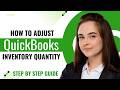 How to Adjust Inventory Quantity | Inventory &amp; Accounting Tutorial in QuickBooks (2026)