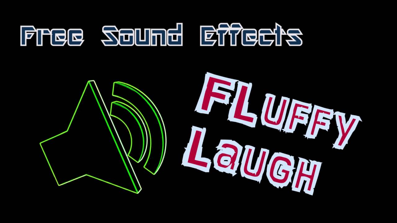Fluffy Laugh Free Sound Effects YouTube
