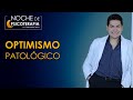 OPTIMISMO PATOLÓGICO - Psicólogo Fernando Leiva (Programa educativo de contenido psicológico)