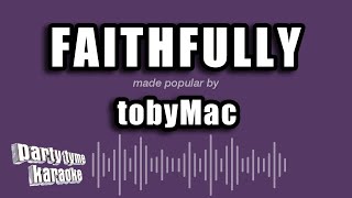 tobyMac - Faithfully (Karaoke Version)