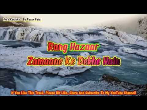 Zamane Ke Dekhe Hain RAng Hazar For Male Singers Sanya Shree
