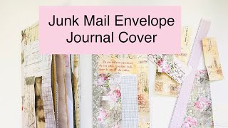Junk Mail Envelope Journal - EASY - DIY - The Cover - Junk Journal Ideas