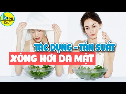 Có nên xông hơi da mặt hằng ngày không? Hướng dẫn cách xông hơi da mặt đúng