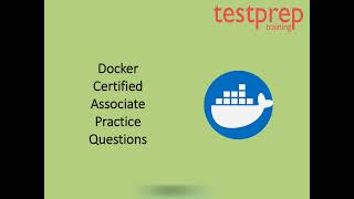 Docker Certified Associate Free Practice Questions | TestPrep Training