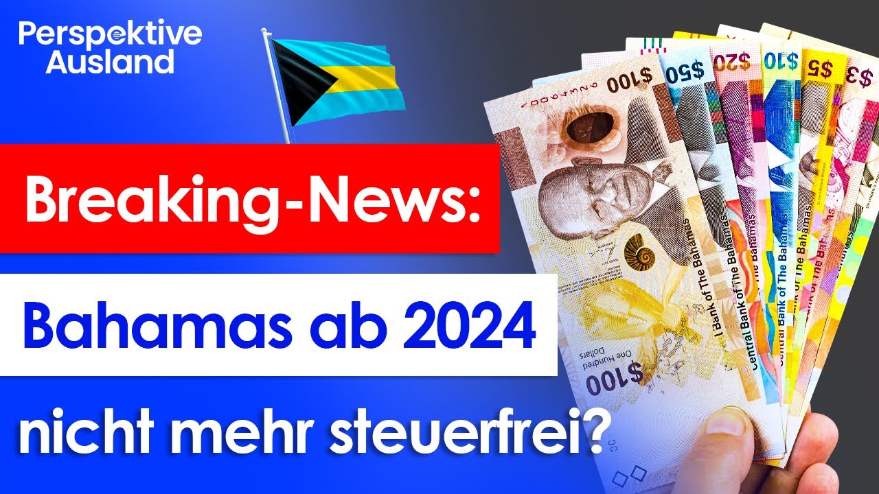 Bahamas führen 15% Steuern ein? Jetzt handeln und 30 Jahre steuerfrei bleiben.