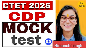 CTET CDP MOCK TEST CLASS BY HIMANSHI SINGH 
