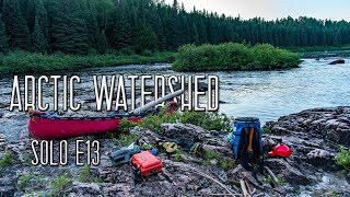 11 Days Solo Wilderness Camping in the Arctic Watershed E 13 – Bear Trouble, Whitewater & Walleye