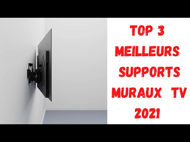 TOP 3 : Meilleur Support Mural TV 2022 
