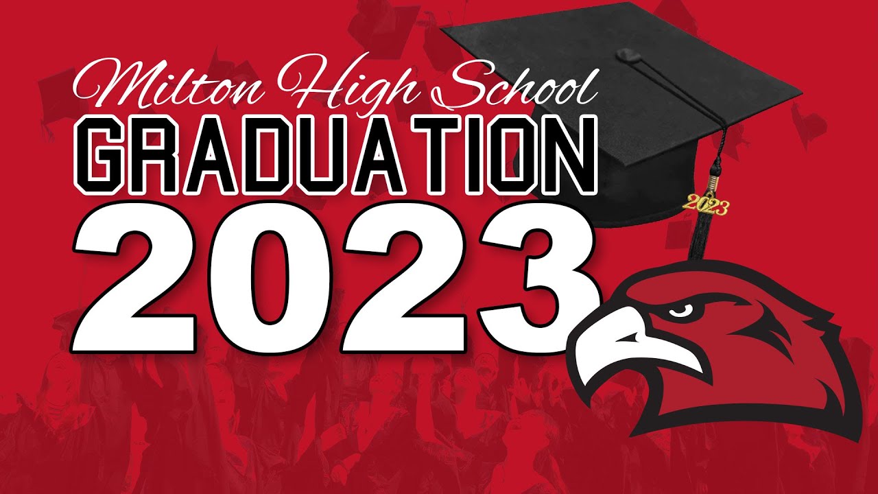Milton High School Graduation 2023 YouTube