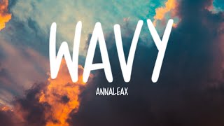 AnnaleaX - Scott Storch WAVY (Lyrics)