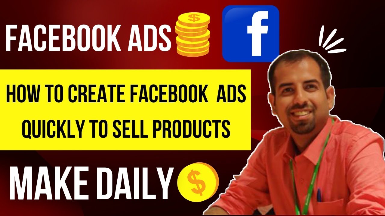 How to Create Facebook Ads Quickly to Sell Products | Video for ...