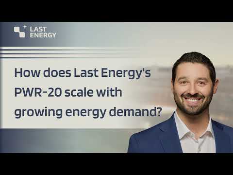 How does Last Energy's PWR-20 scale with growing energy demand? - video from Last Energy