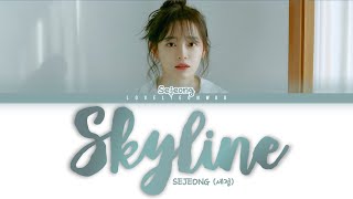 SEJEONG (세정) – SKYLINE Lyrics (Color Coded Han/Rom/Eng)