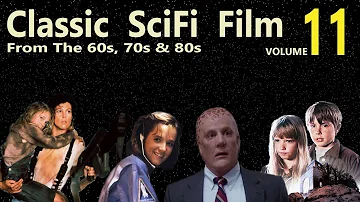 Classic Sci-Fi Film From The 60s, 70s & 80s, Volume 11