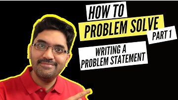 How to Problem Solve - Part 1 - Writing a Problem Statement