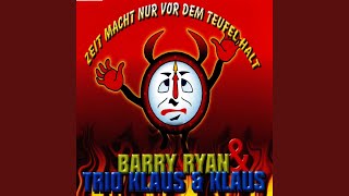 Zeit Macht Nur Vor Dem Teufel Halt (Radio Version)