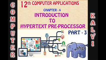 12TH CA- CH-4-INTRODUCTION TO PHP- PART 3