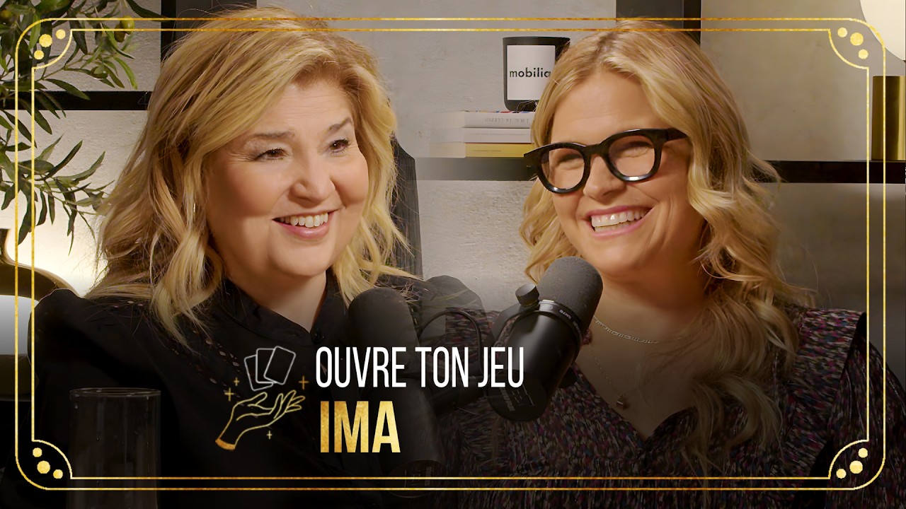 Ima | Ouvre ton jeu avec Marie-Claude Barrette