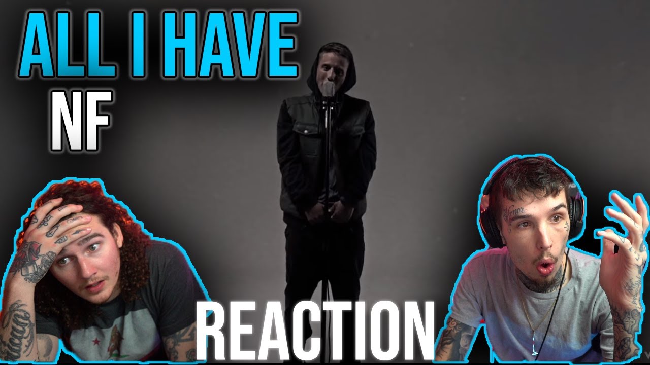 DEEP LYRICS! | ALL I HAVE - NF | REACTION + BREAKDOWN