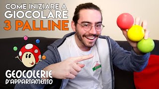 IMPARARE la GIOCOLERIA con 3 PALLINE - Come iniziare? || Geocolerie d'appartamento