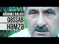 GÖZLERİ ÖNÜNDE ATASI ÖLDÜRÜLEN AGDAMLI QESSAB HEMZE