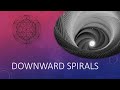 How to identify and exit downward spirals