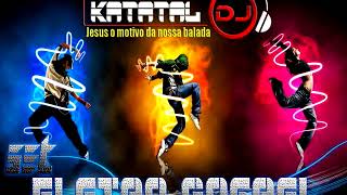 Eletro Gospel  Set Mix  Dj katatal 2018