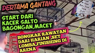 GANTANG PERDANA |START DARI KACER SALTO MACET MBAGONG