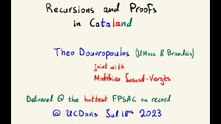 Douvropoulos: Recursions and Proofs in Cataland - FPSAC 2023 Davis