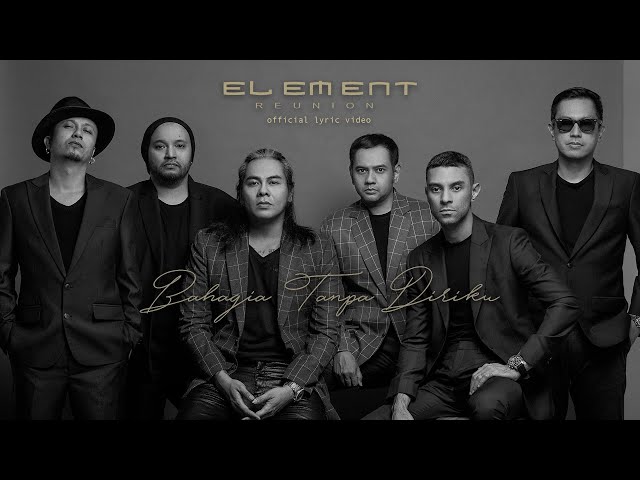 ELEMENT REUNION - BAHAGIA TANPA DIRIKU ( Official Lyric Video ) class=