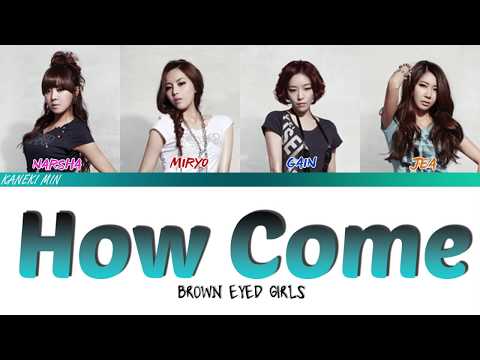 Brown Eyed Girls 브라운아이드걸스 How Come 어쩌다 COLOR CODED LYRICS