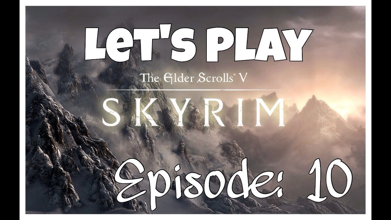 Let's Play Elder Scrolls V Skyrim | Ep: 10 A 3 Way! - YouTube
