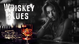 Whiskey Blues Music | Best Slow Blues Songs Playlist | Relaxing Jazz Blues Rock Ballads