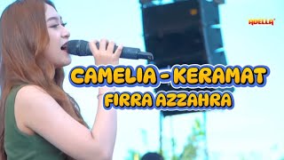 FIRA AZZAHRA - CAMELIA KERAMAT - OM ADELLA TERBARU 2025 LIVE