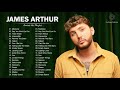 JamesArthur Greatest Hits Full Album - Best Songs Of JamesArthur Playlist 2022