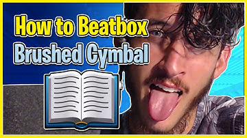 Brushed Cymbal Tutorial - How To Beatbox