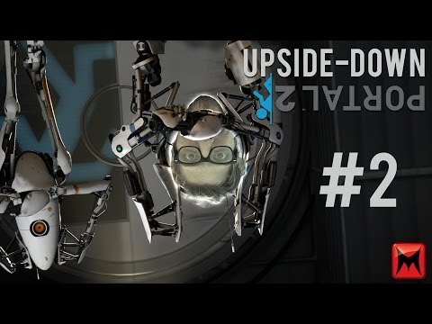 Descent Into Madness - Upside Down Gaming (Portal 2)