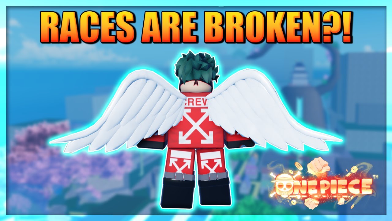 Races in A One Piece Game Are Broken? 