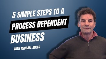 5 Simple Steps to a Process-dependent Business