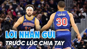 KLAY THOMPSON VÀ LỜI NHẮN GỬI STEPHEN CURRY TRƯỚC KHI CHIA TAY GOLDEN STATE WARRIORS