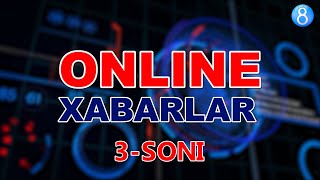 ONLINE XABARLAR 3-SONI (TEZKOR XABARLAR)