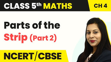 Parts of the Strip (Part 2) - Parts and Wholes | Class 5 Maths Chapter 4 | CBSE 2024-25