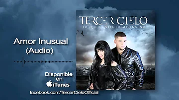 Tercer Cielo- Amor Inusual (Audio)