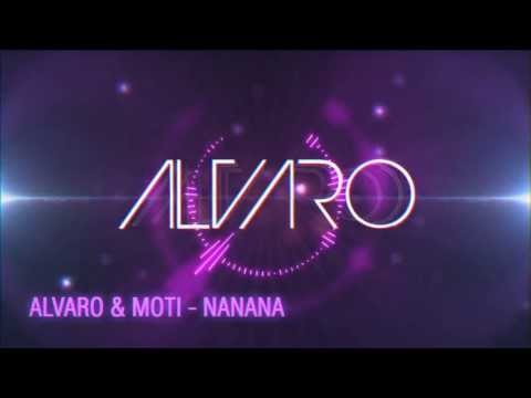 Alvaro & MOTi - NaNaNa (OUT NOW)