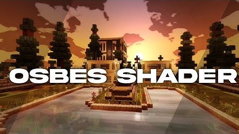 Osbes Shaders - For Mcpe