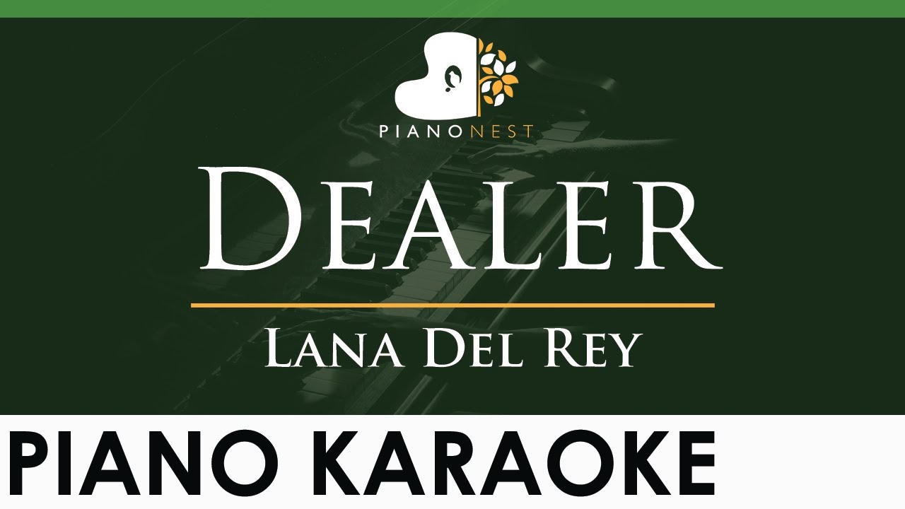 Lana Del Rey - Dealer - LOWER Key (Piano Karaoke Instrumental) 