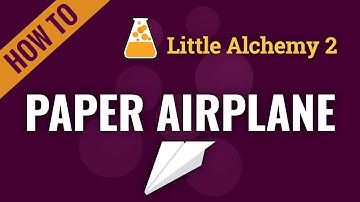 How to make a PAPER AIRPLANE in Little Alchemy 2