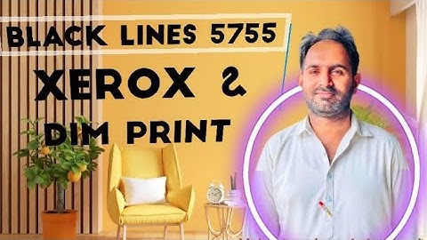 How to solve Black line Print problem in Xerox Machine 5745/5755/ 5775
